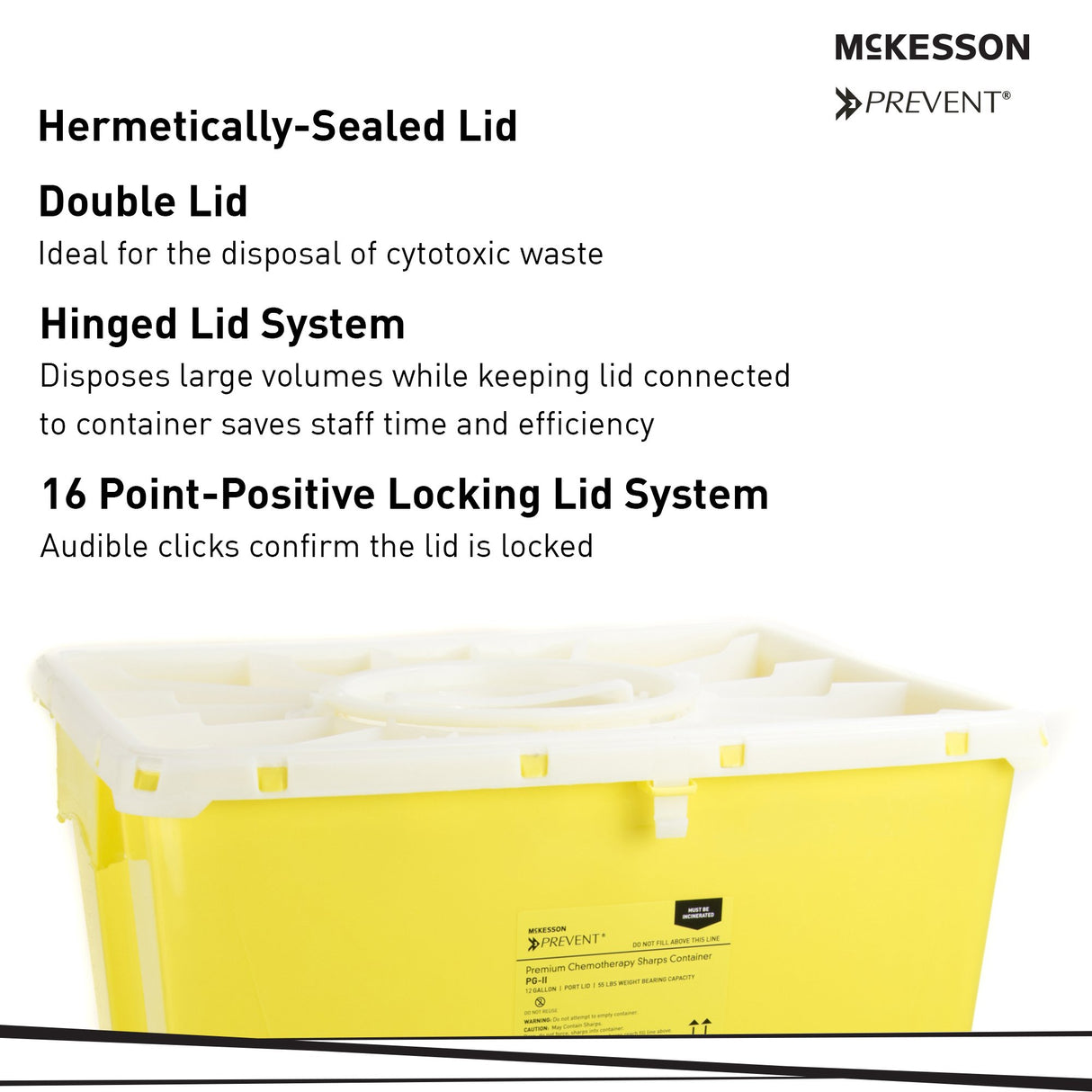 Chemotherapy Waste Container McKesson Prevent Yellow Base 20-4/5 H X 17-3/10 W X 13 L Inch Vertical Entry 12 Gallon